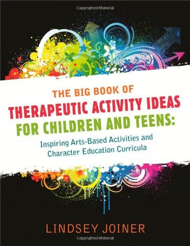 The Big Book of Therapeutic Activity Ideas for Children and Teens