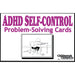 ADHD Self Control Problem Solving Cards
