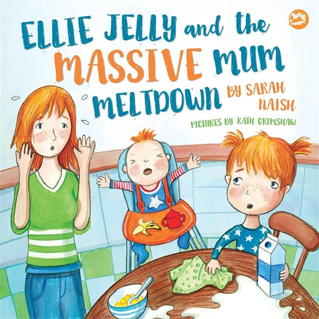 Ellie Jelly and the Massive Mum Meltdown