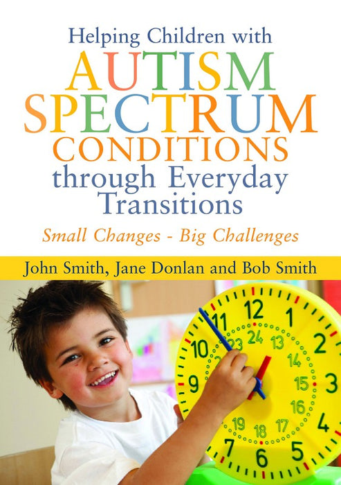 Helping Children with Autism Spectrum Conditions through Everyday Transitions