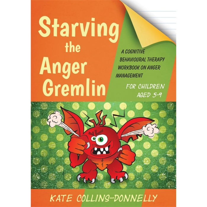 Starving the Anger Gremlin for Children aged 5-9
