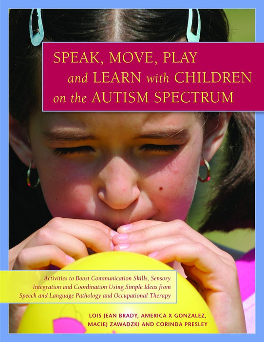 Speak, Move, Play & Learn with Children on the Autism Spectrum