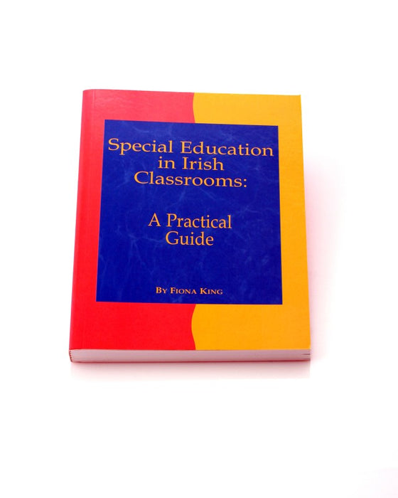 Special Education in Irish Classrooms - A Practical Guide