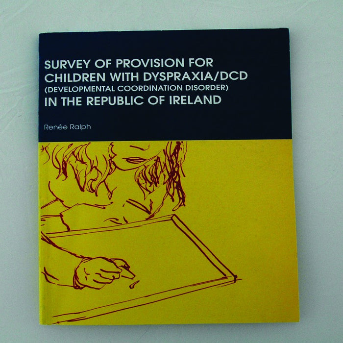 Survey of Provision for Children with Dyspraxia-DCD in the Republic of Ireland