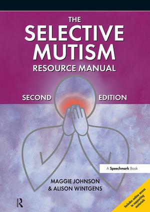 The Selective Mutism Resource Manual - Temporarily Unavailable (reprinting)