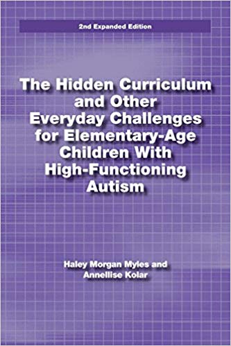 The Hidden Curriculum and Other Everyday Challenges for Elementary-Age Children With High-Functioning Autism