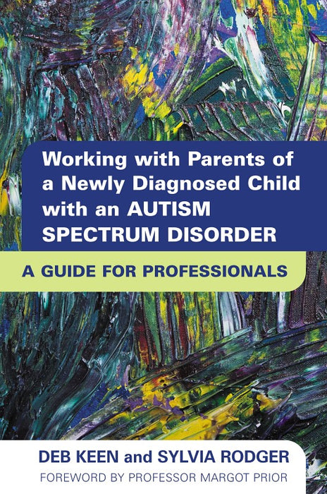 Working With Parents of a Newly Diagnosed Child With Autism Spectrum Disorder